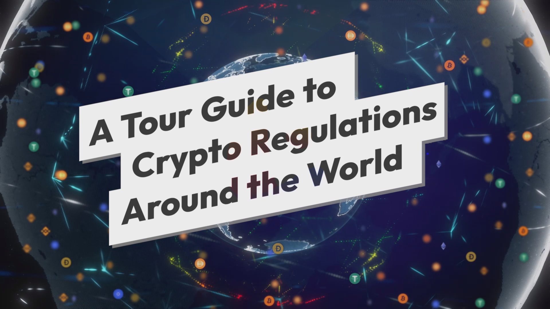 A Tour Guide To Crypto Regulations Around The World - Video